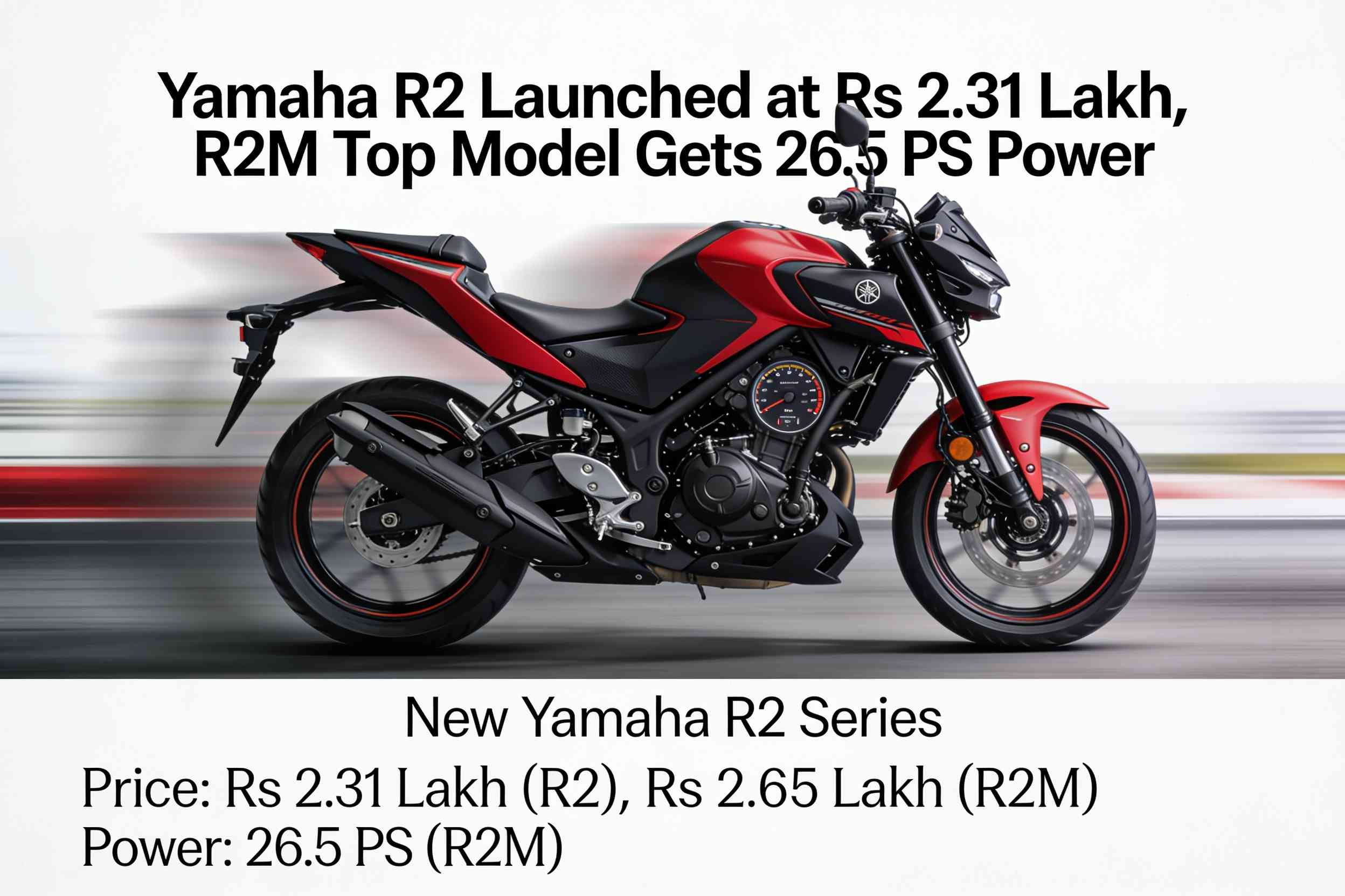 Yamaha R2 Launched at Rs 2.31 Lakh, R2M Top Model Gets 26.5 PS Power